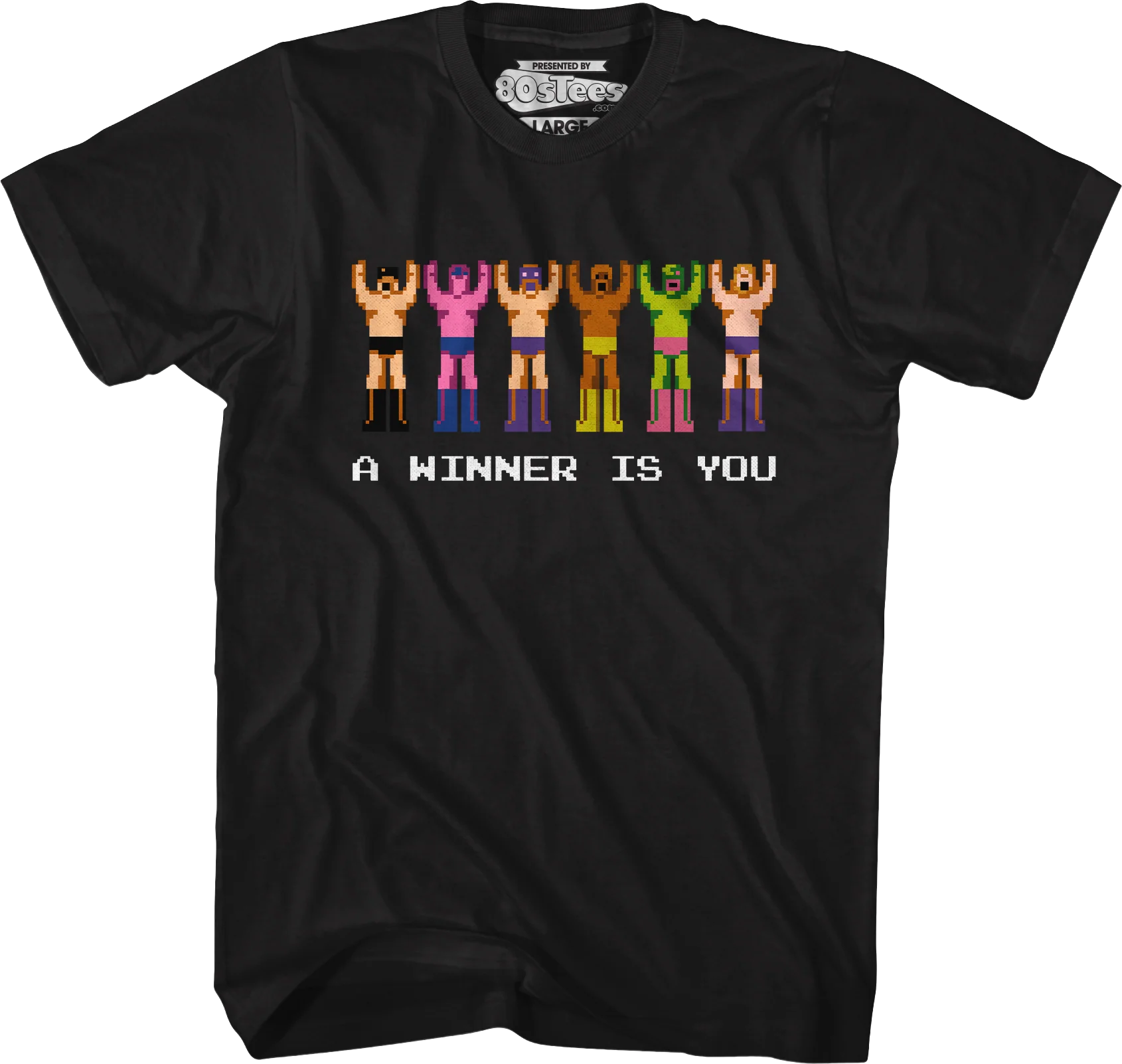 A Winner Is You Pro Wrestling T-Shirt
