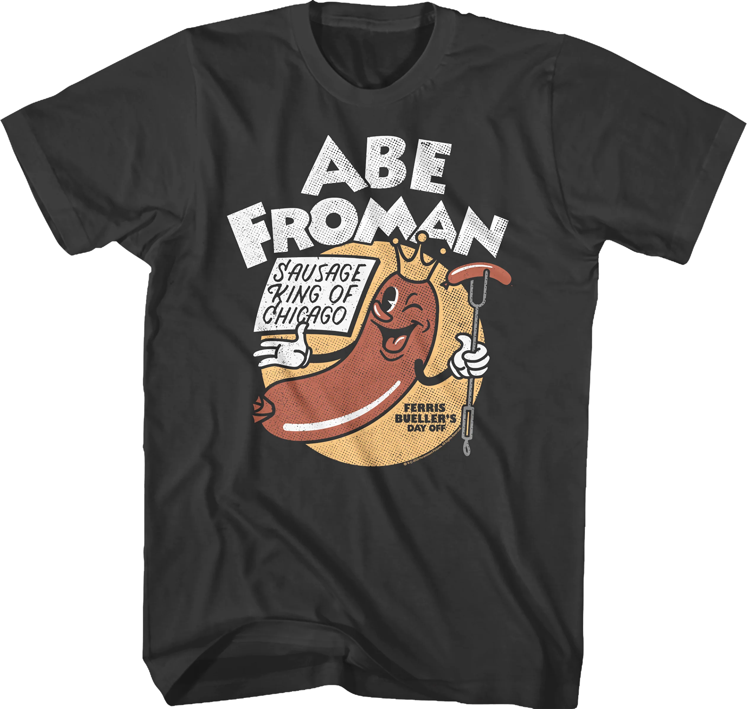 Abe Froman Sausage King Of Chicago Ferris Bueller's Day Off T-Shirt