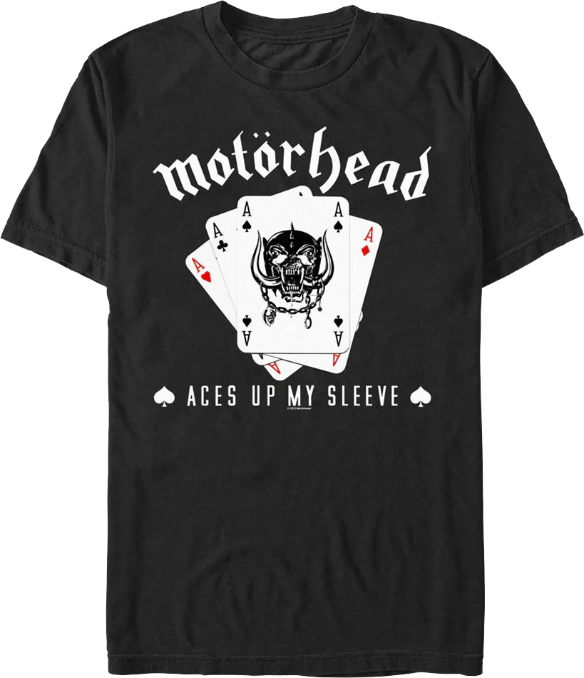 Aces Up My Sleeve Motorhead T-Shirt