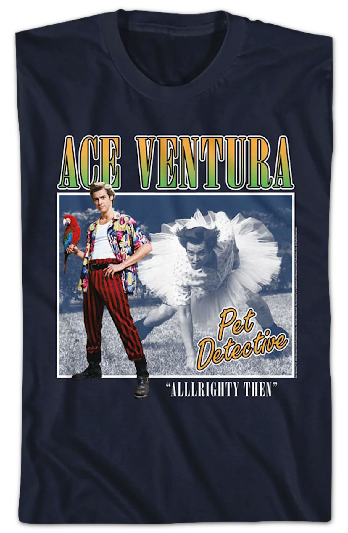 Alllrighty Then Ace Ventura T-Shirt - Image 2