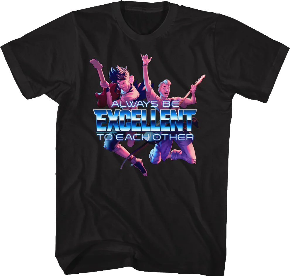 Always Be Excellent To Each Other Bill and Ted T-Shirt