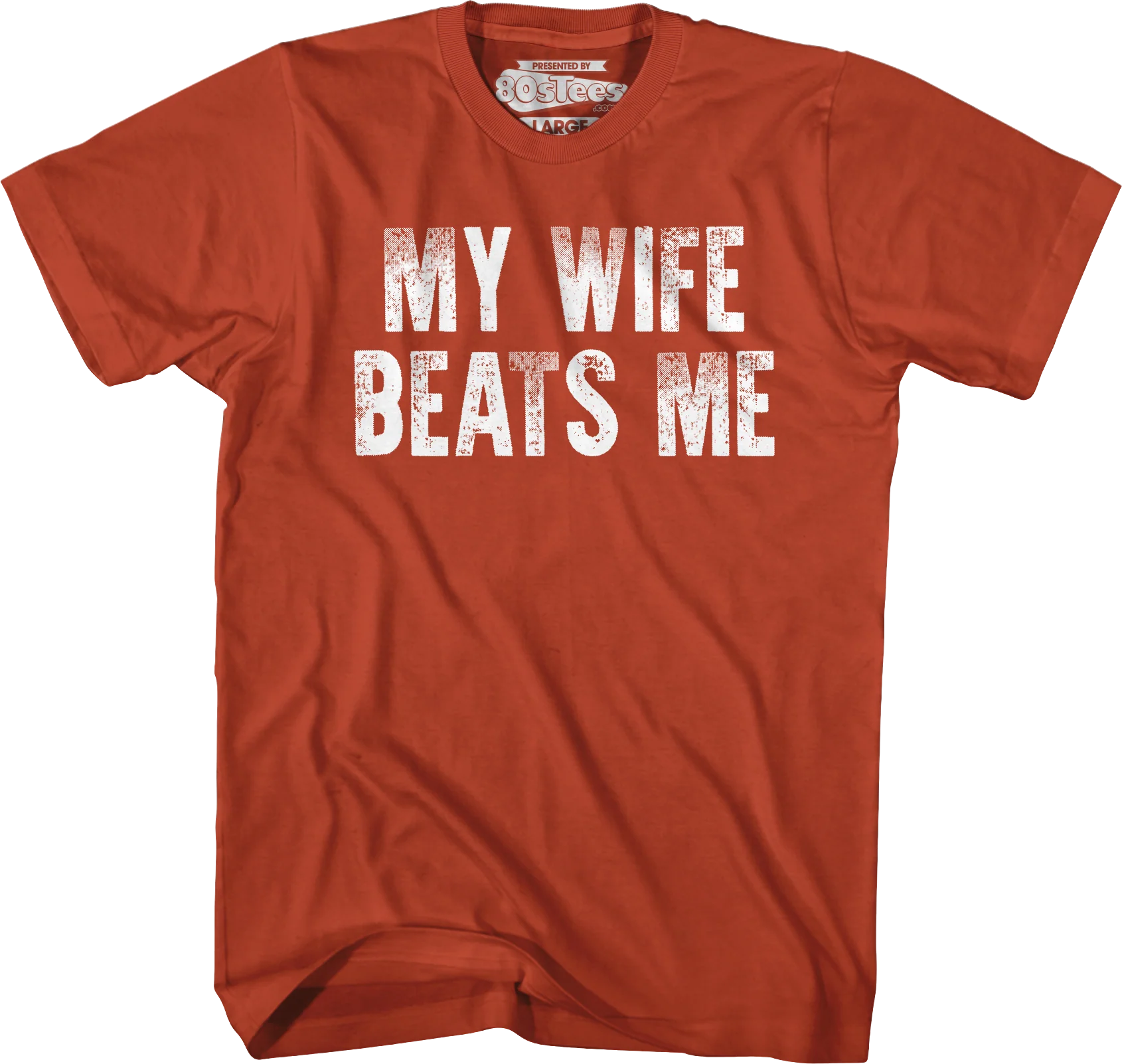 Antique Orange My Wife Beats Me T-Shirt