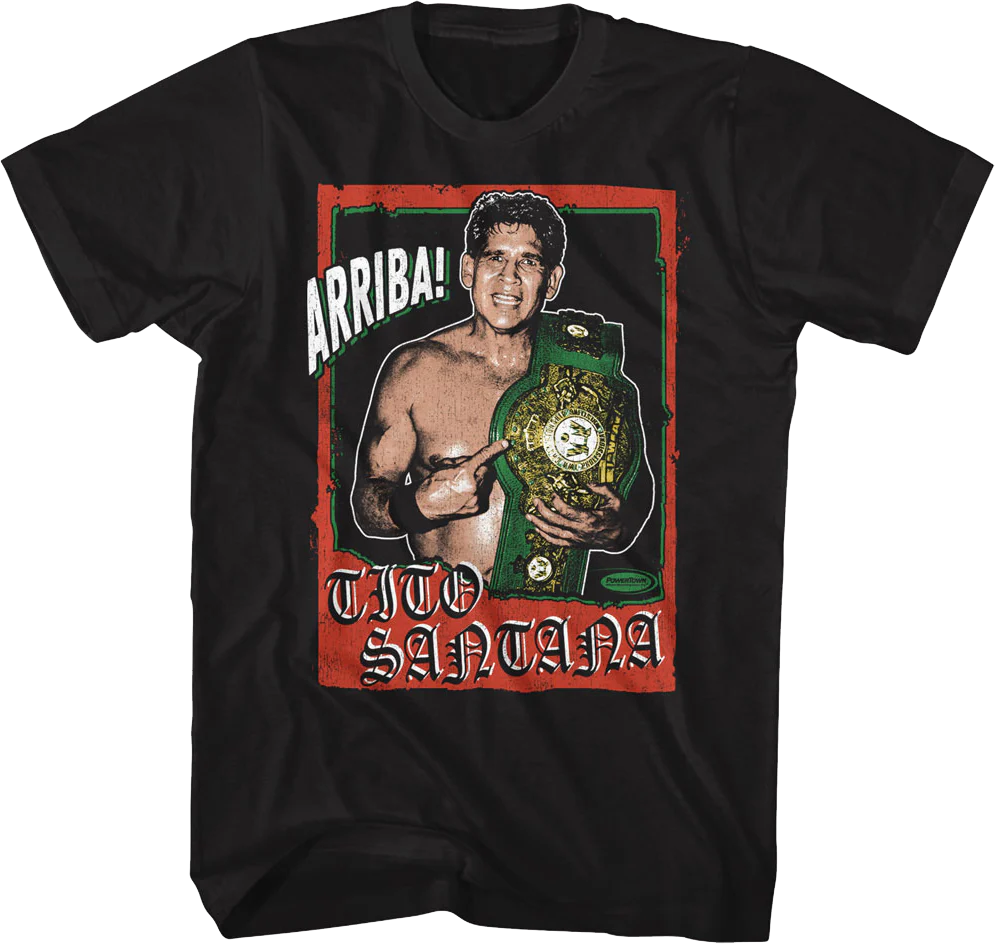 Arriba! Tito Santana T-Shirt