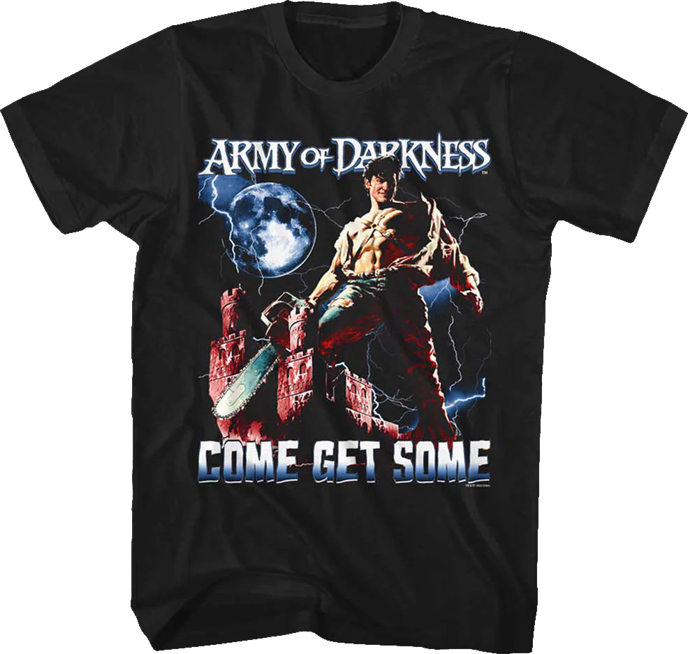 Ash Williams Come Get Some Army of Darkness T-Shirt