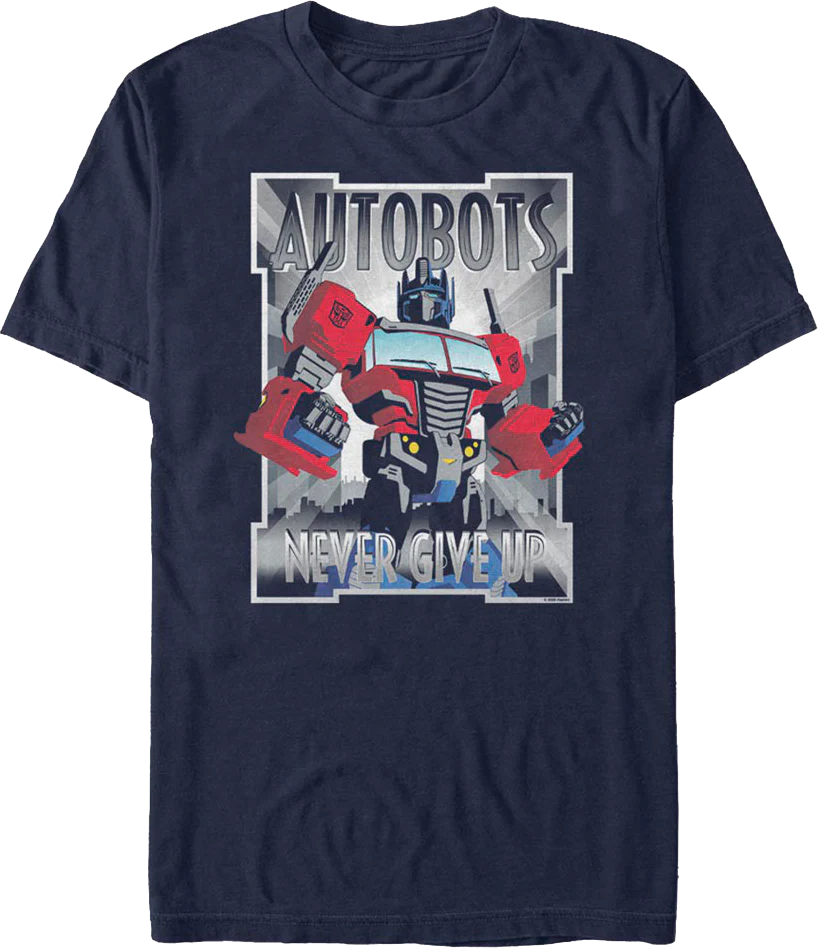 Autobots Never Give Up Transformers T-Shirt