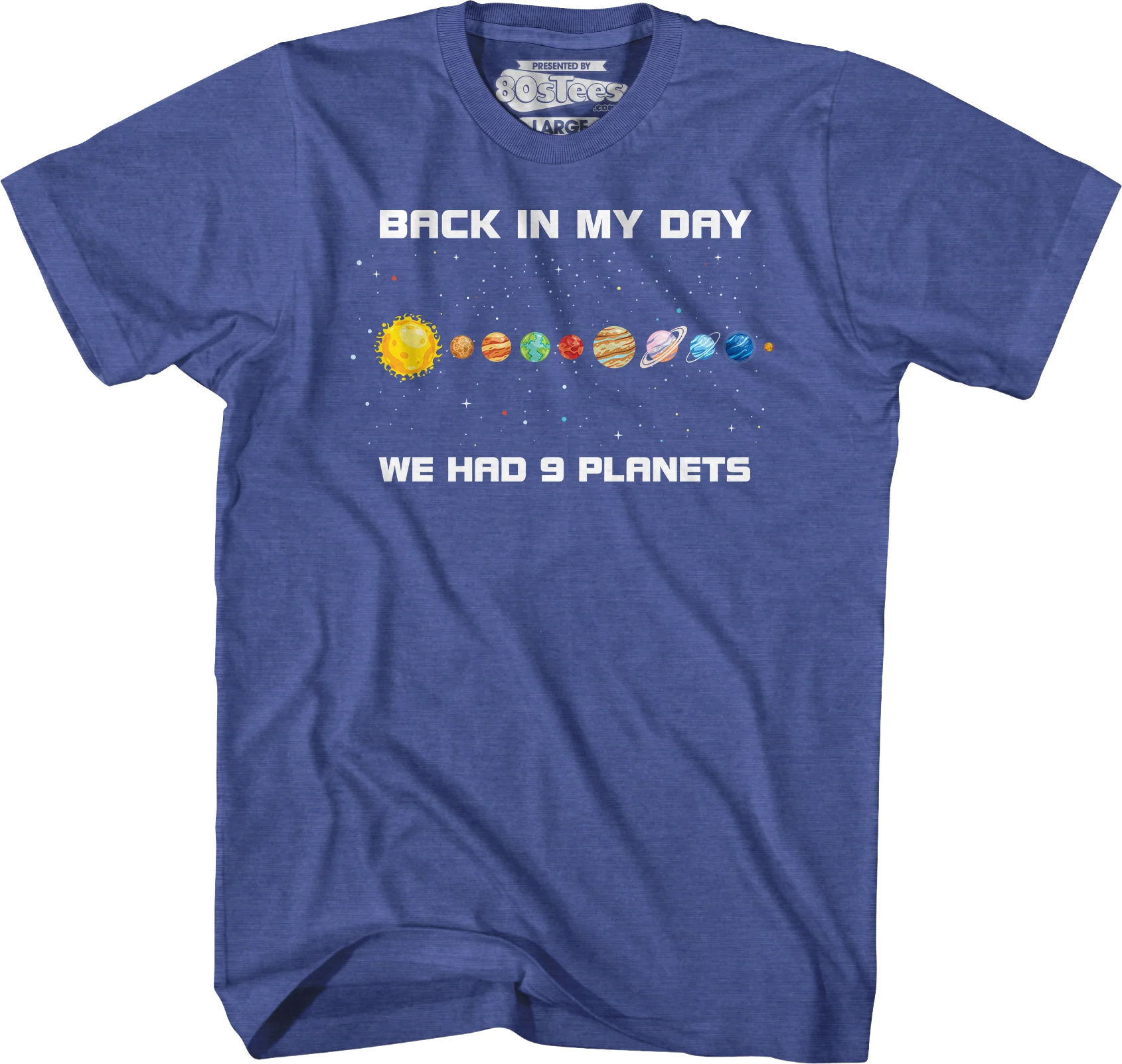 Back In My Day We Had 9 Planets T-Shirt - Image 3