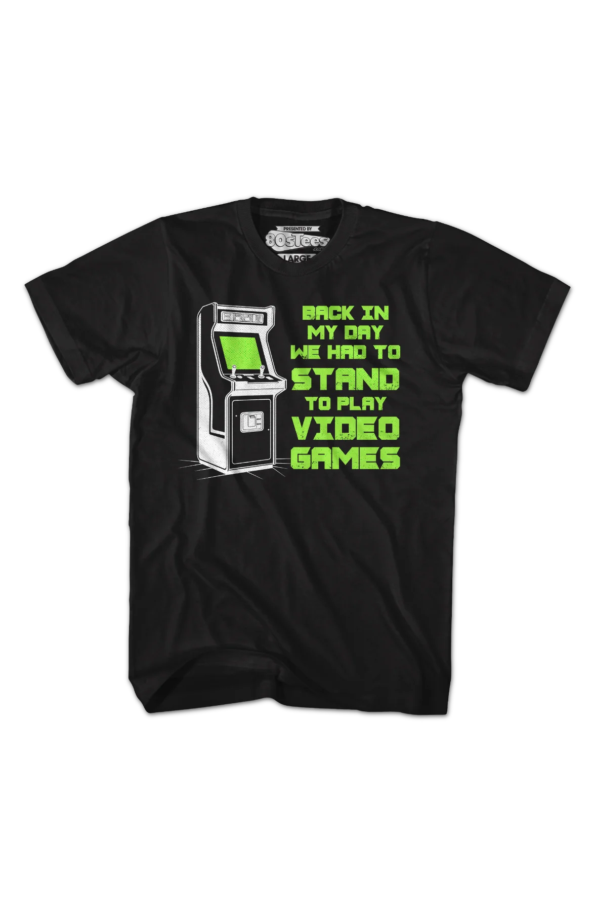 Back In My Day We Had To Stand To Play Video Games T-Shirt - Image 2