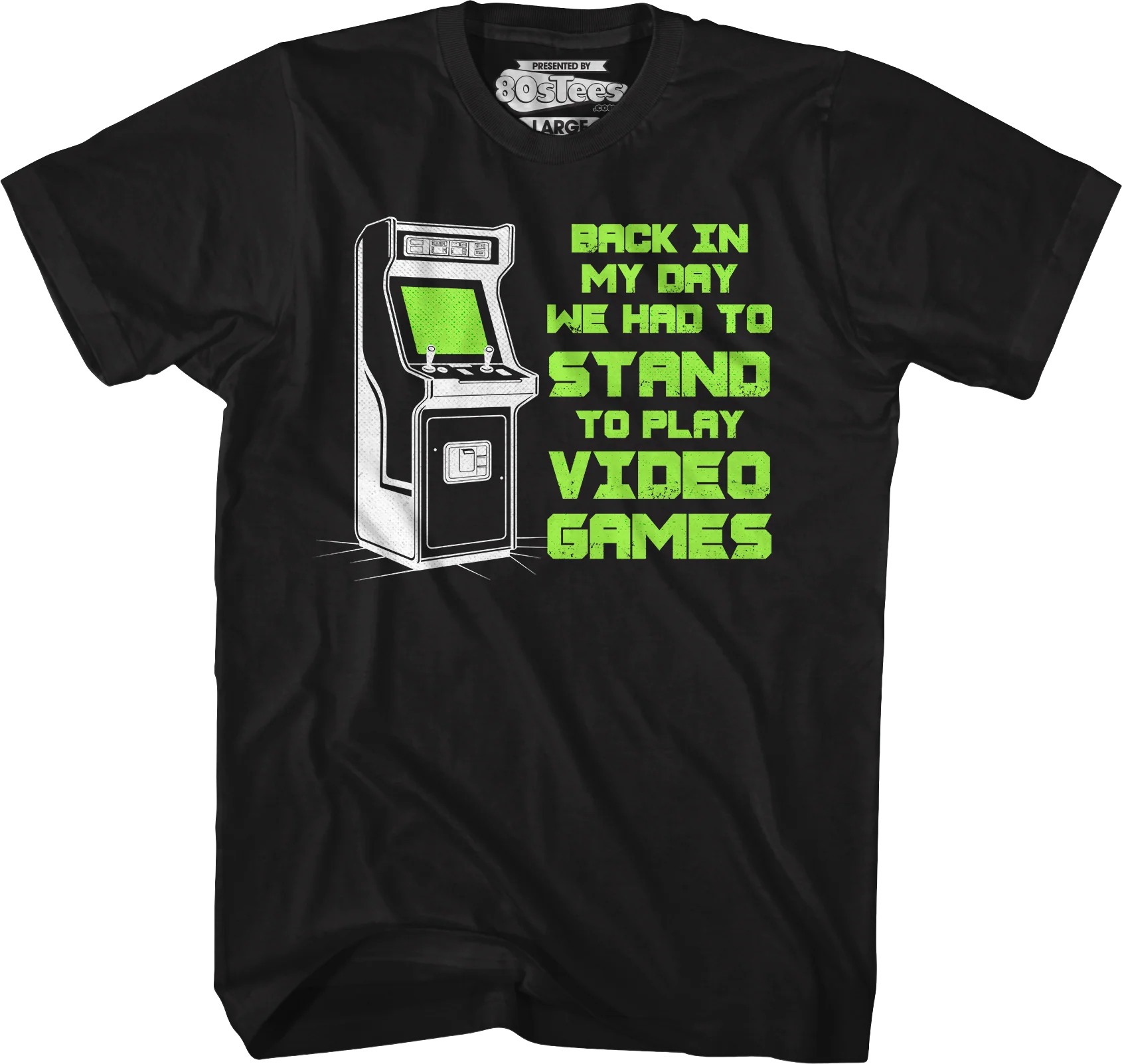 Back In My Day We Had To Stand To Play Video Games T-Shirt - Image 4
