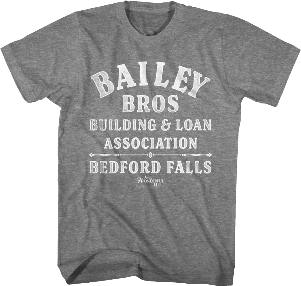 Bailey Bros. Building & Loan Association It's A Wonderful Life T-Shirt