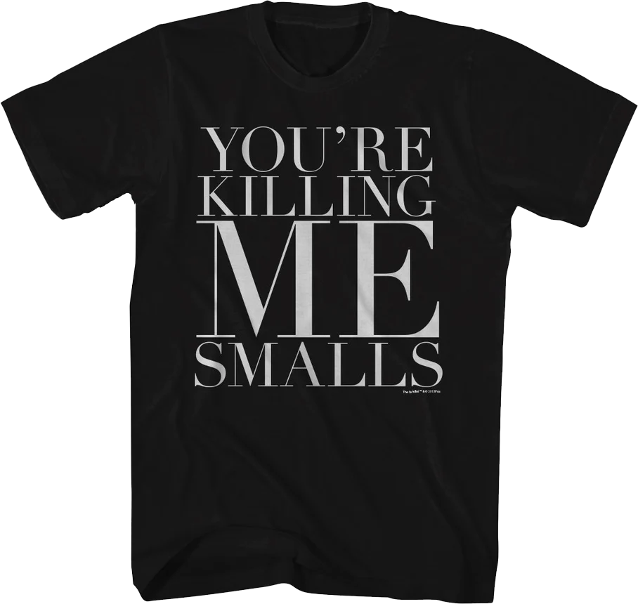 Black You're Killing Me Smalls Sandlot T-Shirt