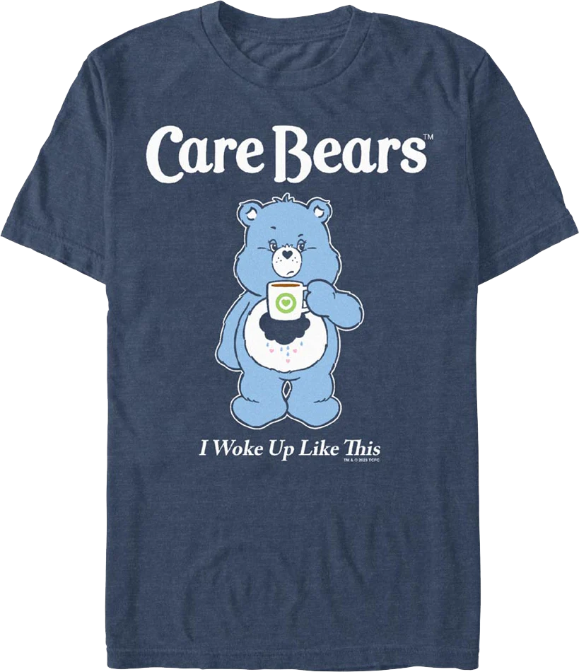 Blue I Woke Up Like This Care Bears T-Shirt