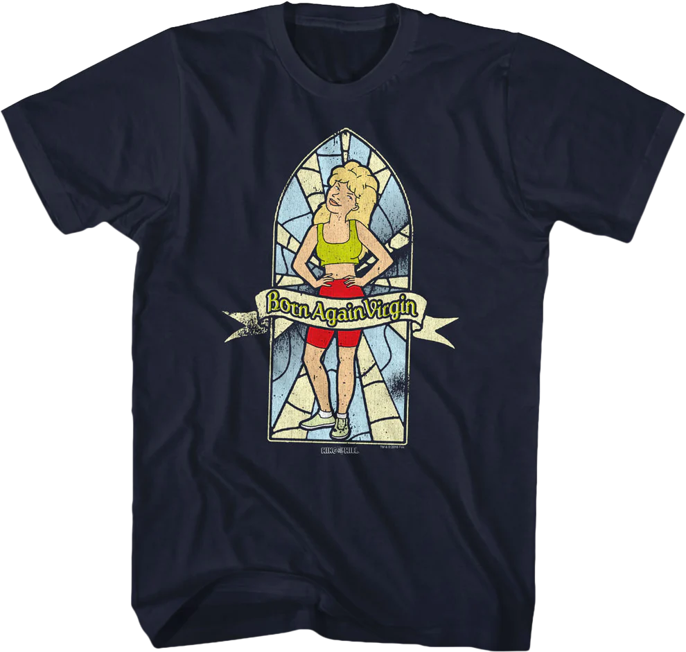 Born Again Virgin King of the Hill T-Shirt