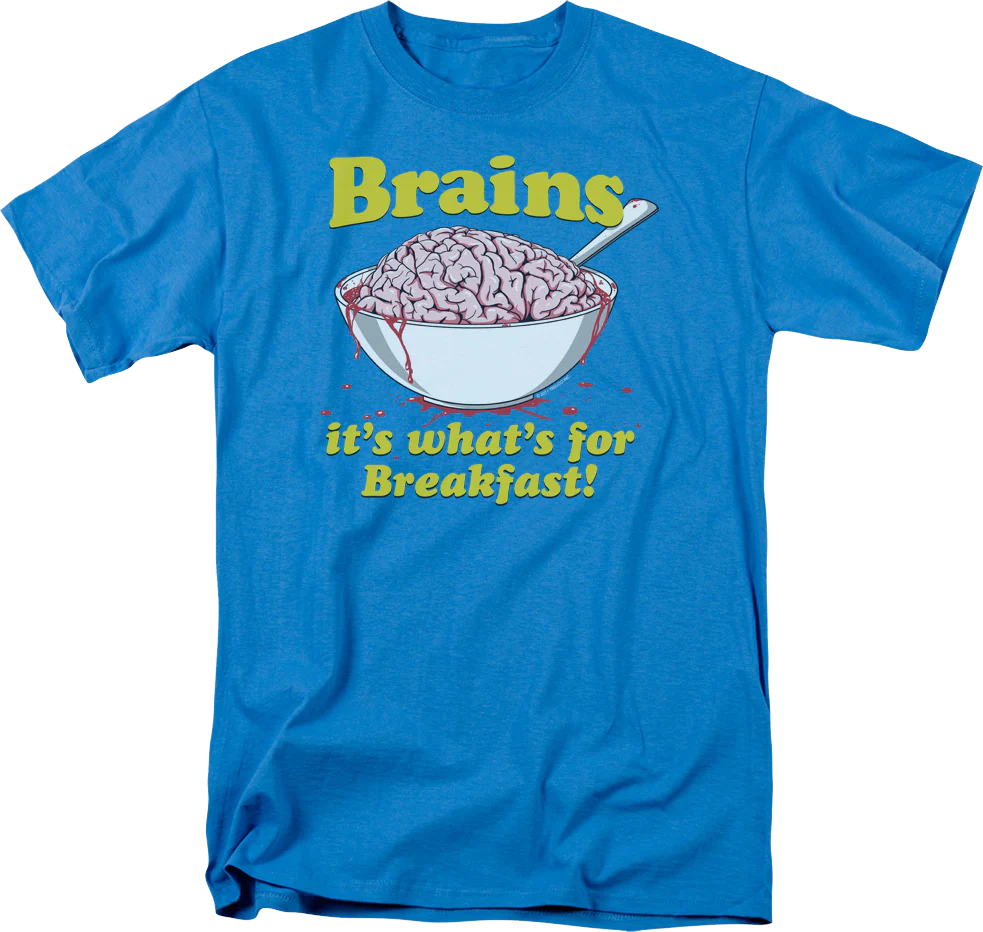 Brains It's What's For Breakfast T-Shirt