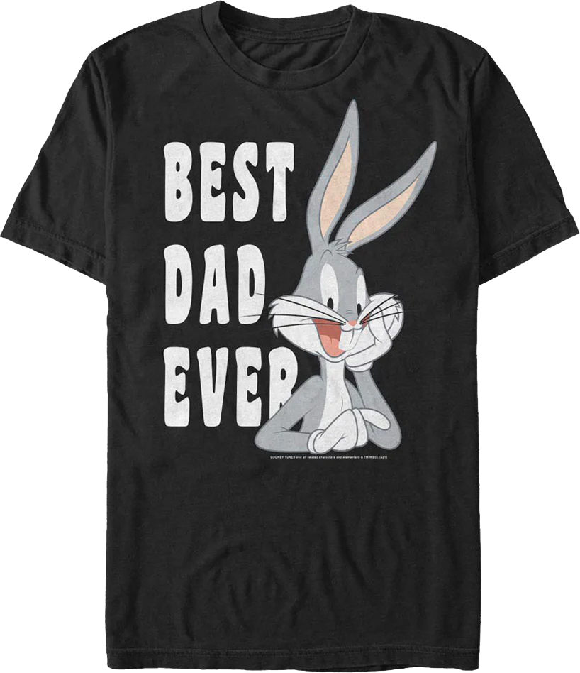 Bugs Bunny Best Dad Ever Looney Tunes T-Shirt