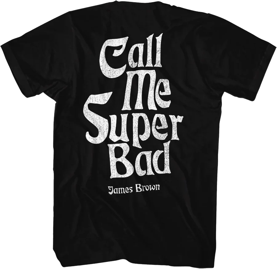 Call Me Super Bad James Brown T-Shirt - Image 3