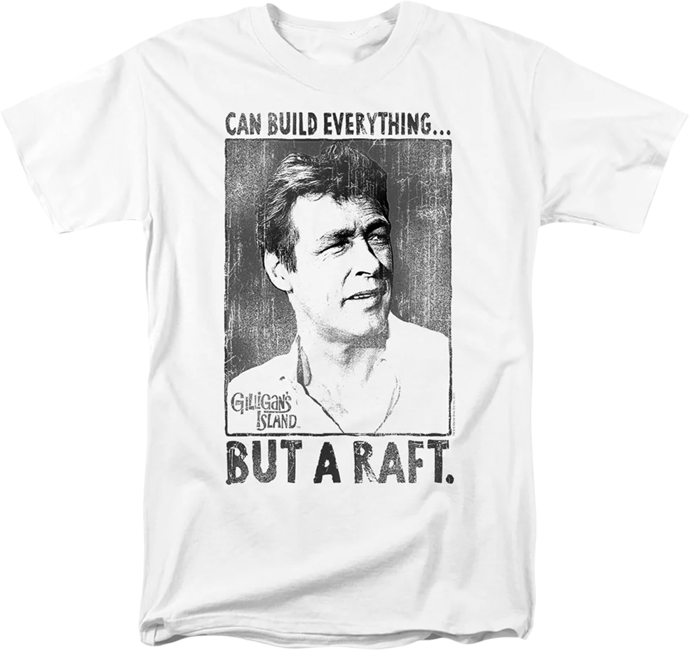 Can Build Everything But A Raft Gilligan's Island T-Shirt