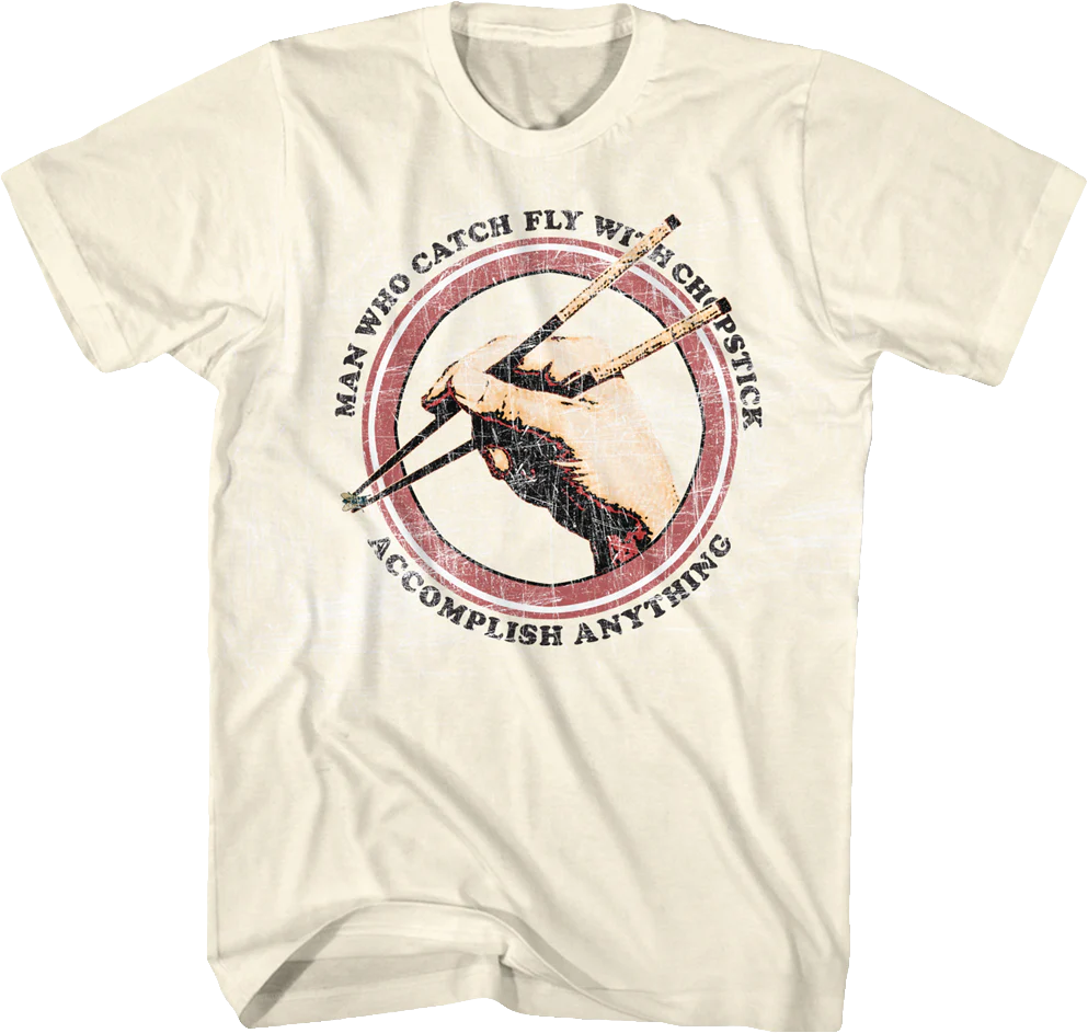 Catch Fly With Chopstick Karate Kid T-Shirt