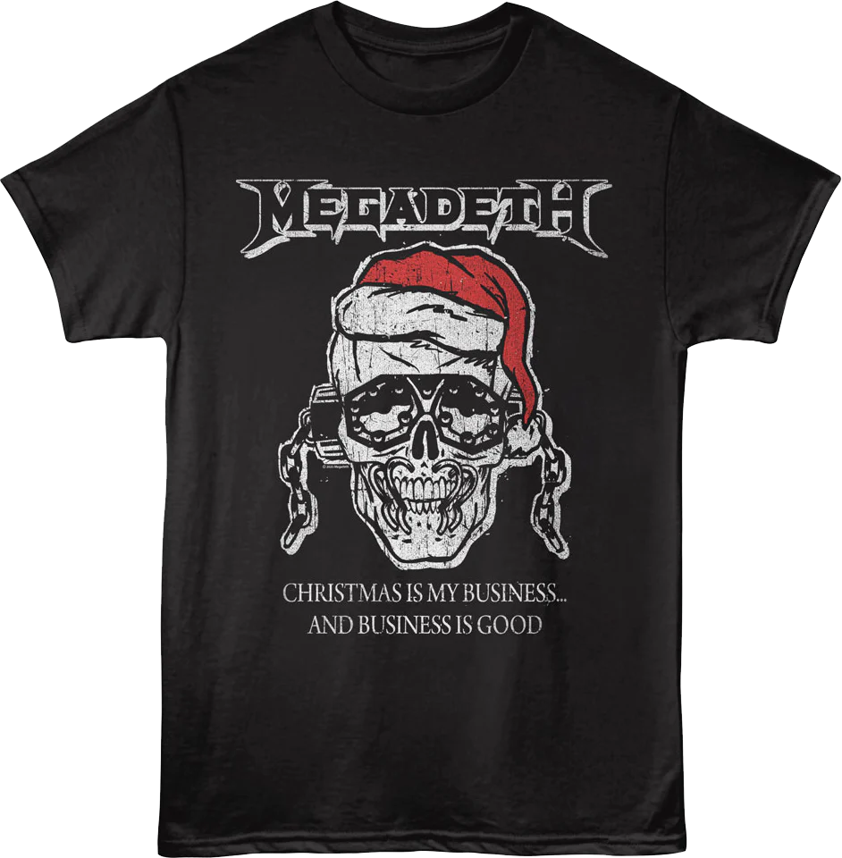 Christmas Is My Business...And Business Is Good Megadeth T-Shirt