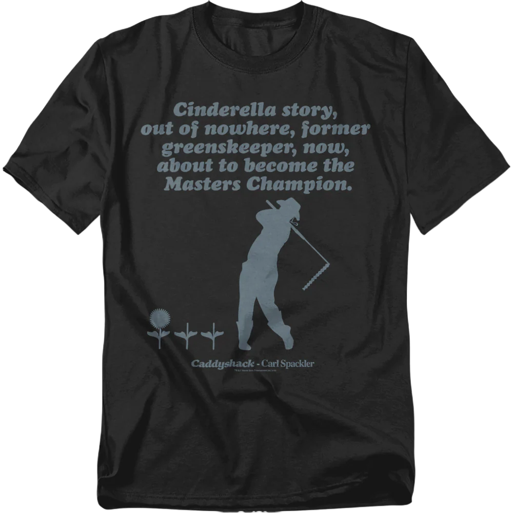 Cinderella Story Caddyshack T-Shirt