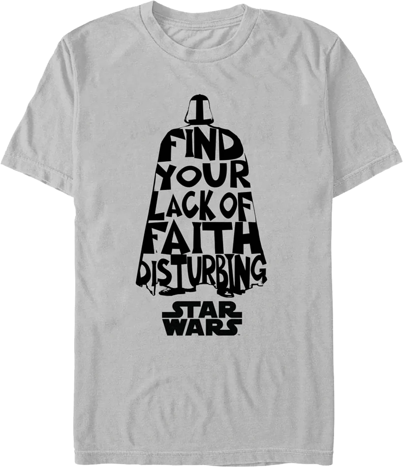 Darth Vader I Find Your Lack Of Faith Disturbing Star Wars T-Shirt