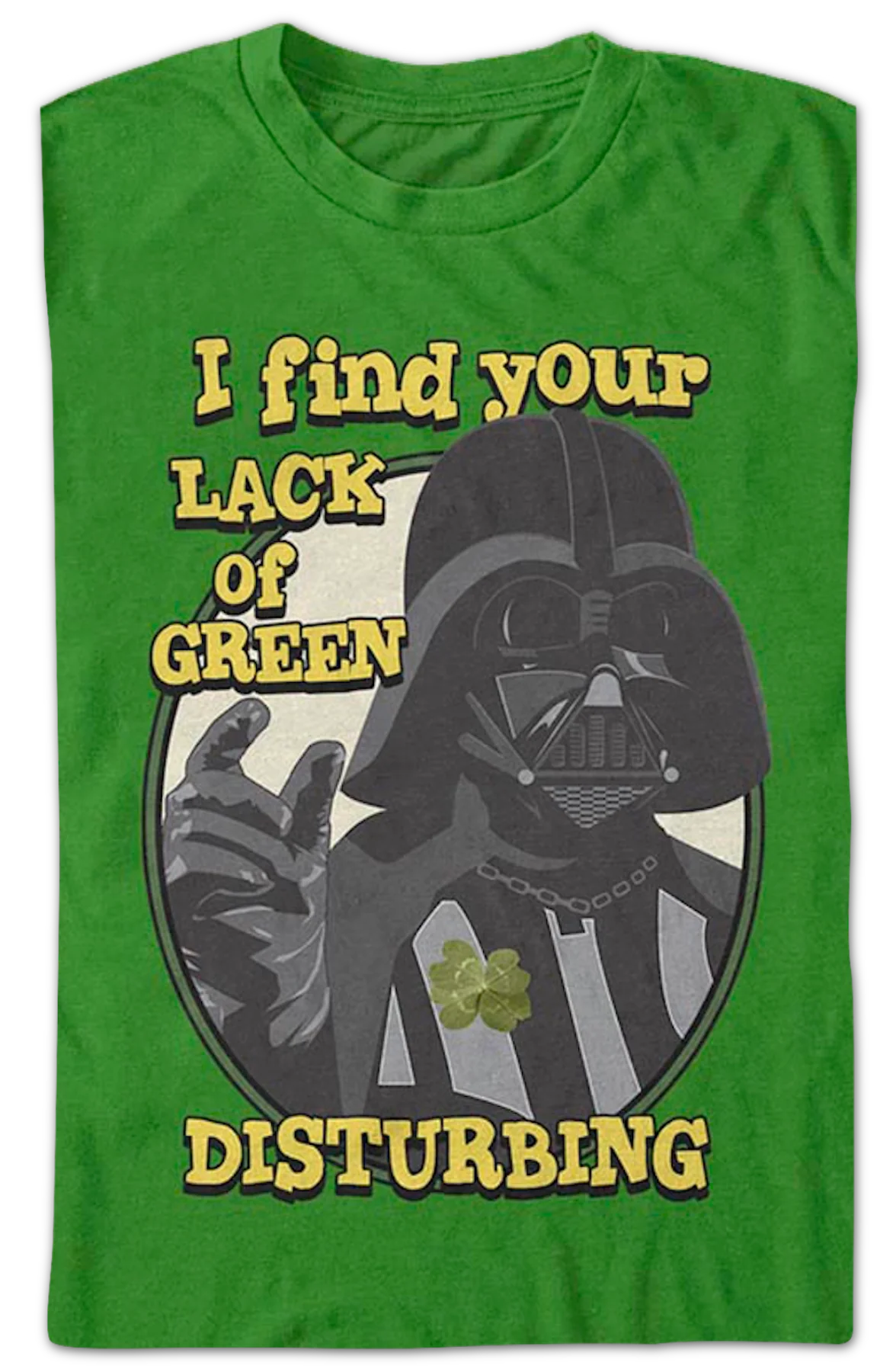 Darth Vader I Find Your Lack Of Green Disturbing Star Wars T-Shirt - Image 2