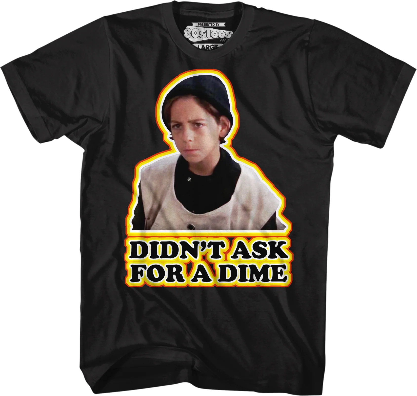 Didn't Ask For A Dime Better Off Dead T-Shirt