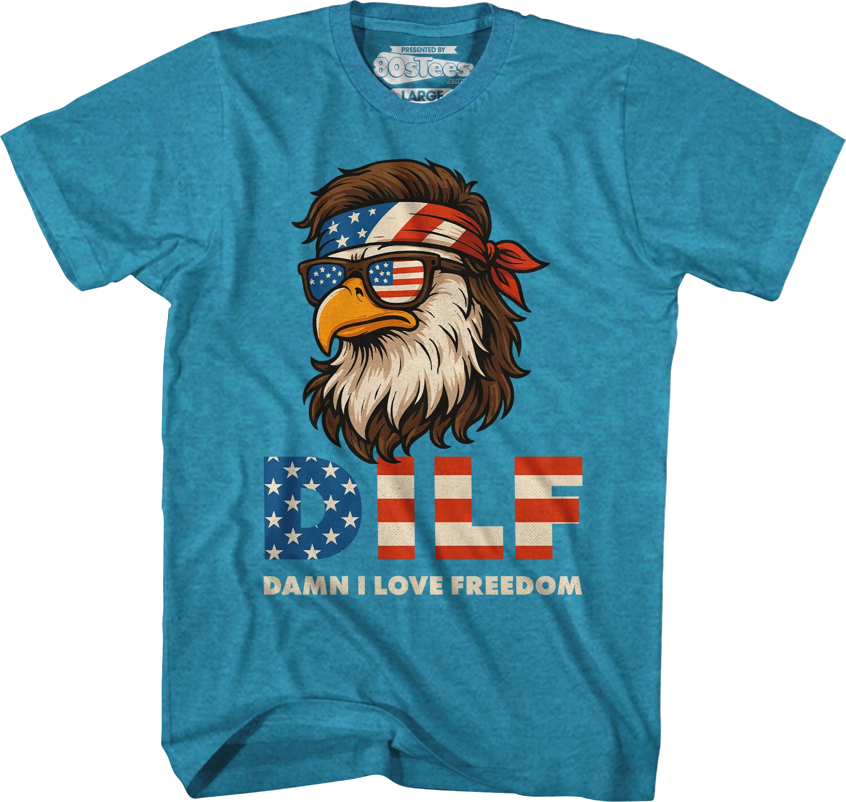DILF Damn I Love Freedom T-Shirt - Image 7