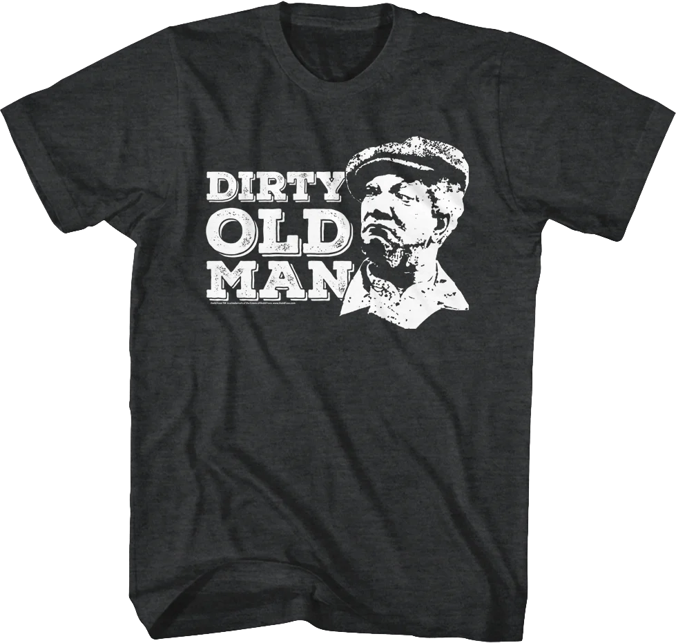 Dirty Old Man Sanford and Son T-Shirt