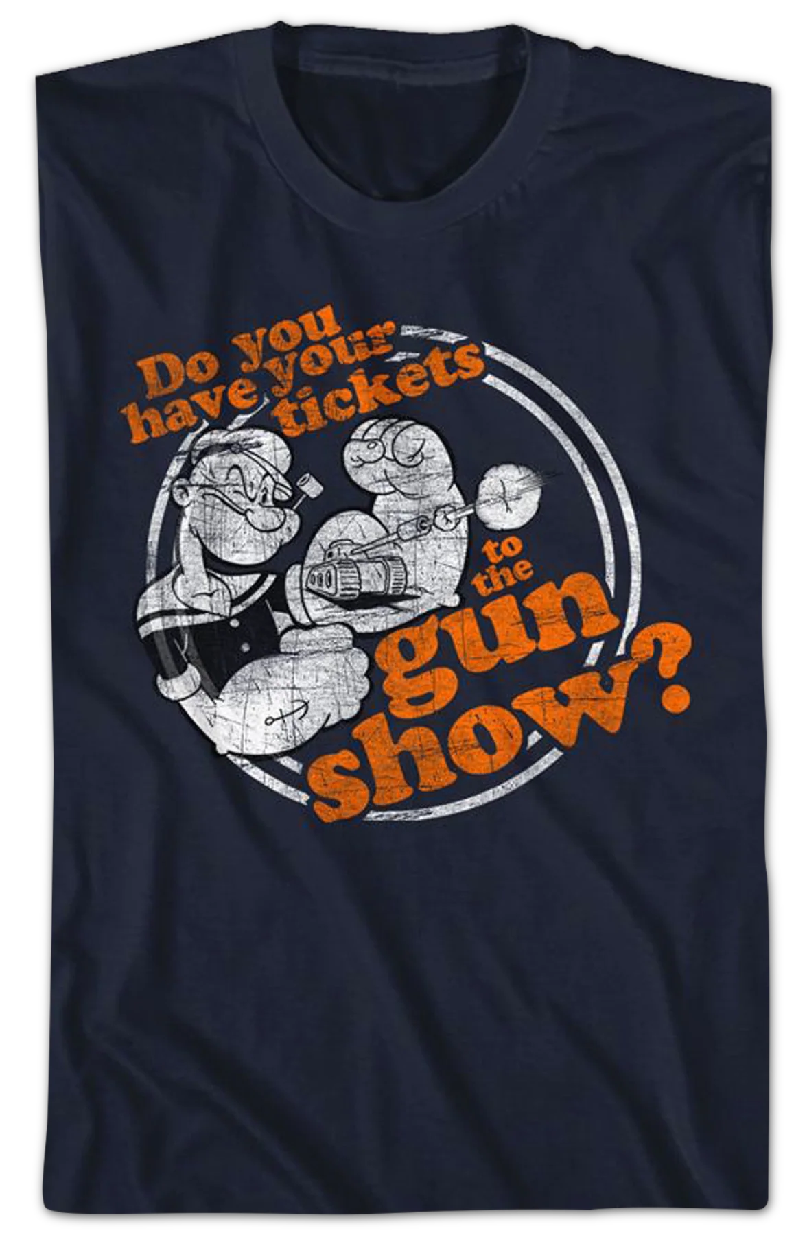 Do You Have Your Tickets To The Gun Show Popeye T-Shirt - Image 2