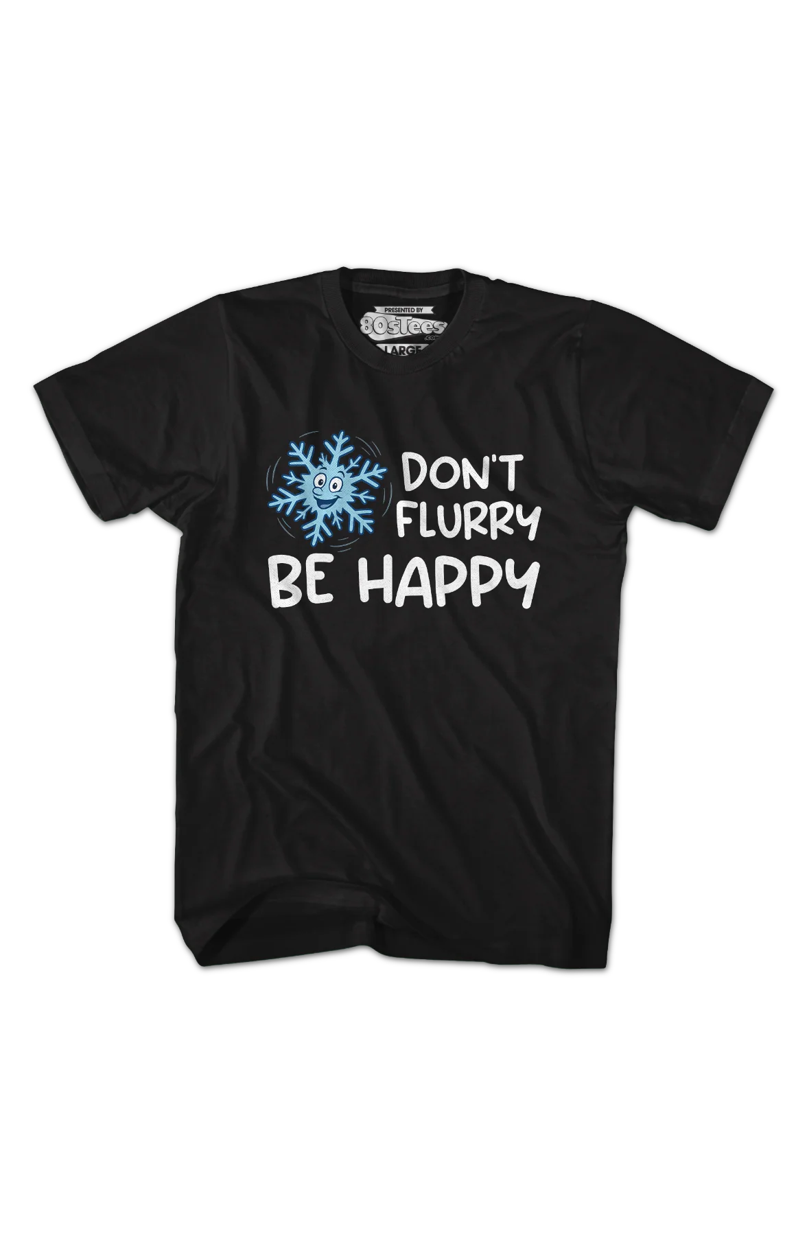 Don't Flurry Be Happy T-Shirt - Image 2