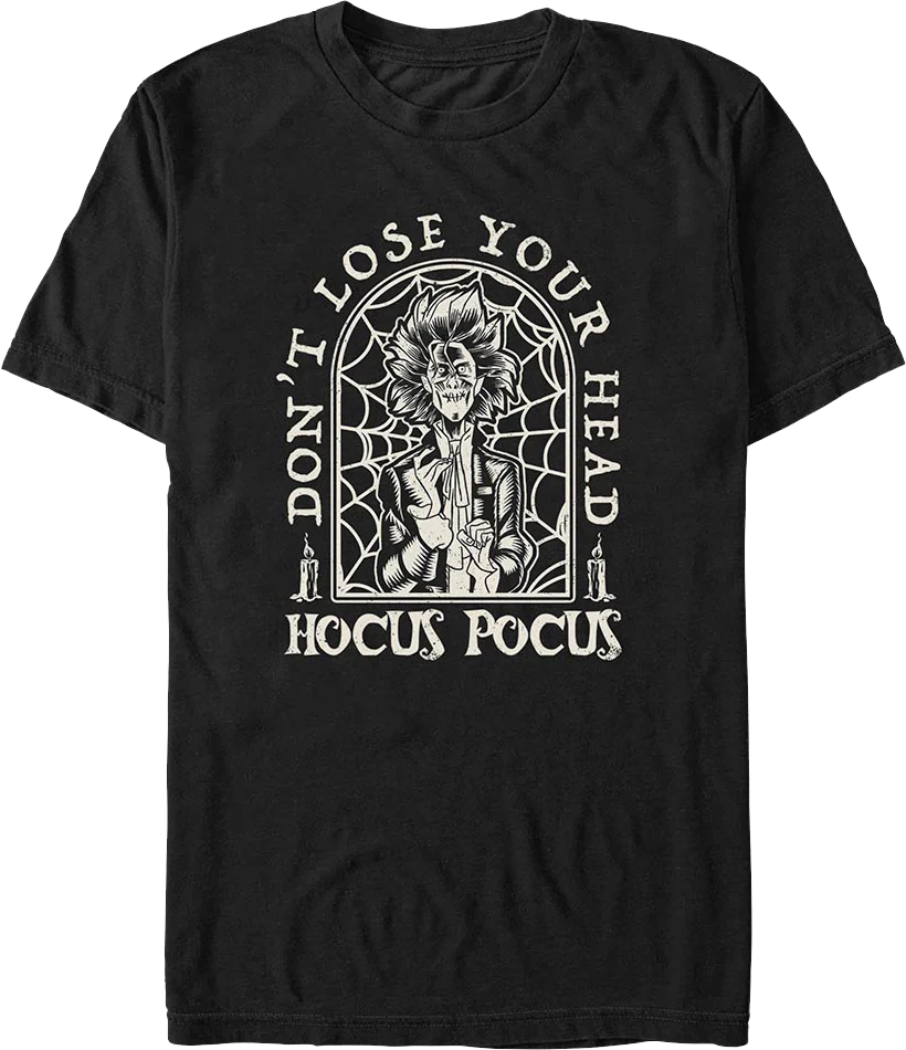 Don't Lose Your Head Hocus Pocus T-Shirt