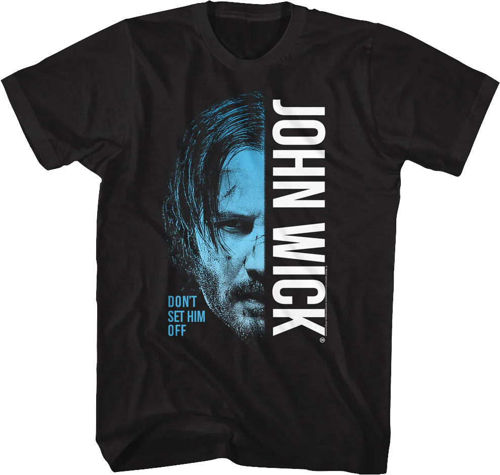 Don't Set Him Off Half Face John Wick T-Shirt