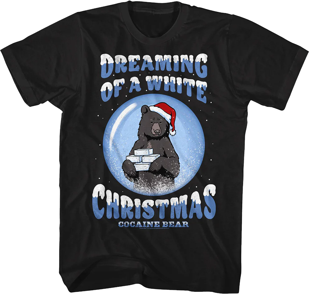Dreaming Of A White Christmas Cocaine Bear T-Shirt