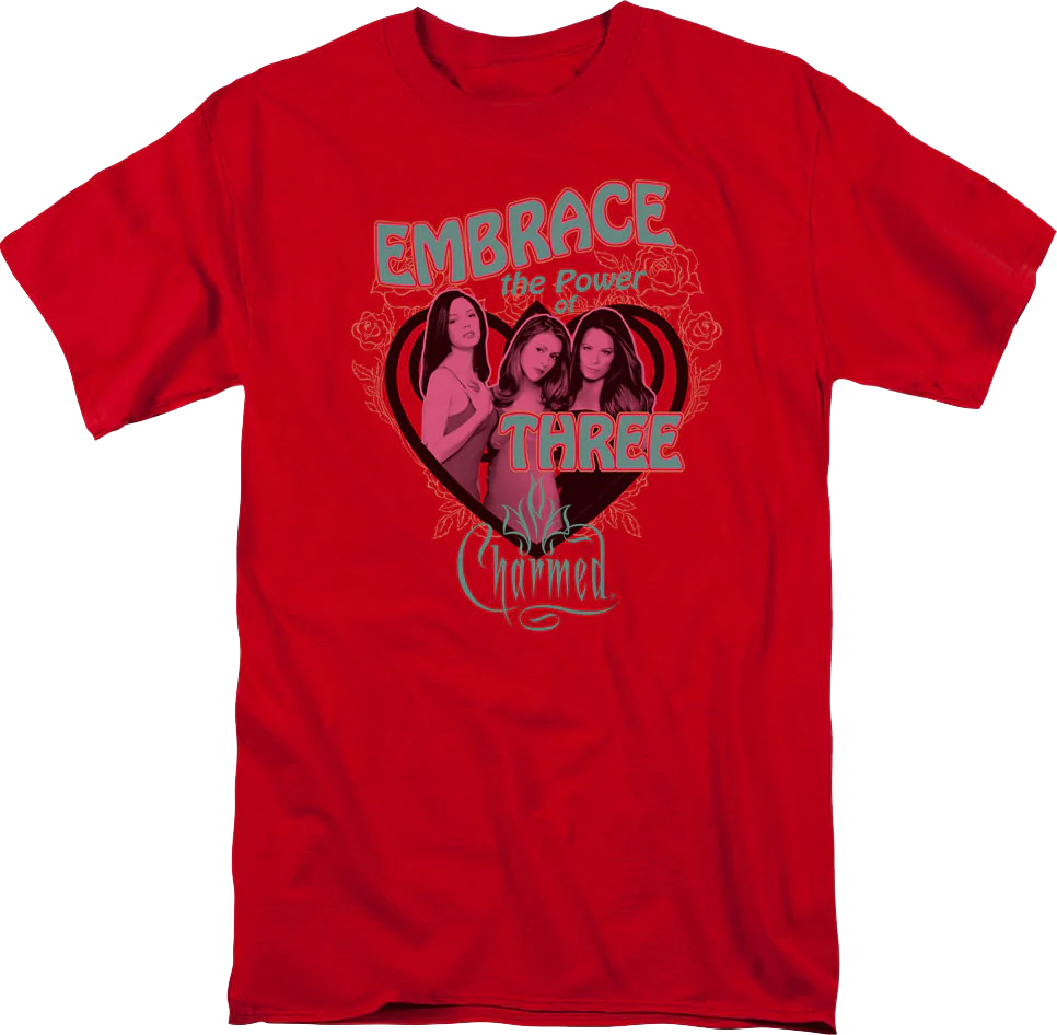 Embrace The Power Of Three Charmed T-Shirt