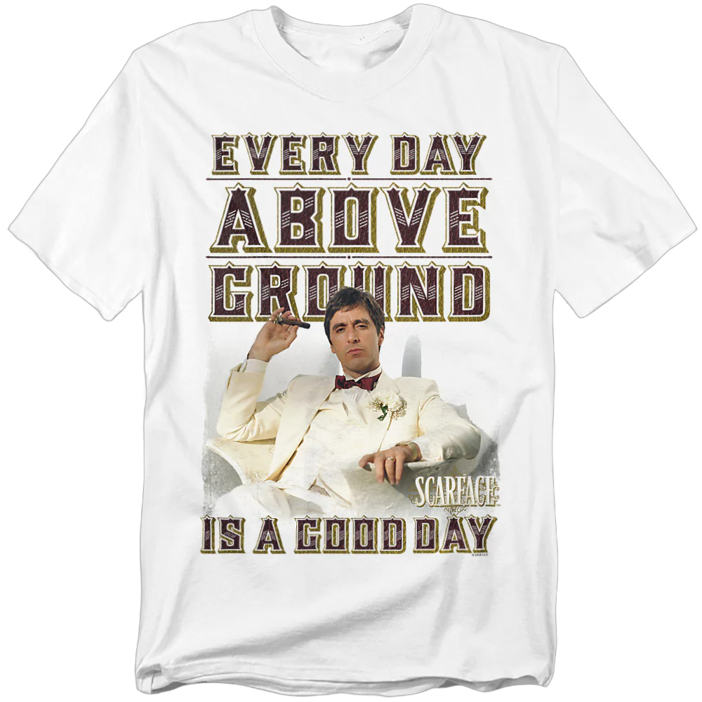 Every Day Above Ground Scarface T-Shirt