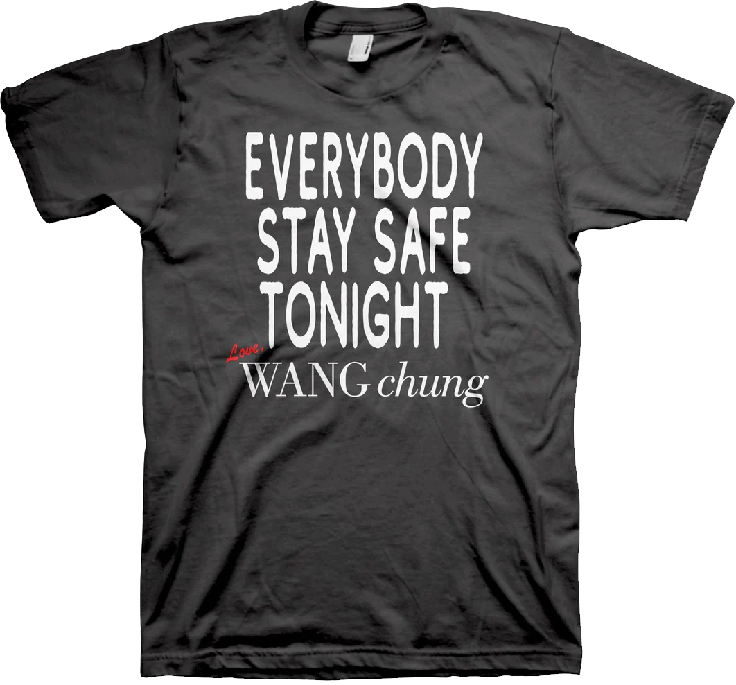 Everybody Stay Safe Tonight Wang Chung T-Shirt