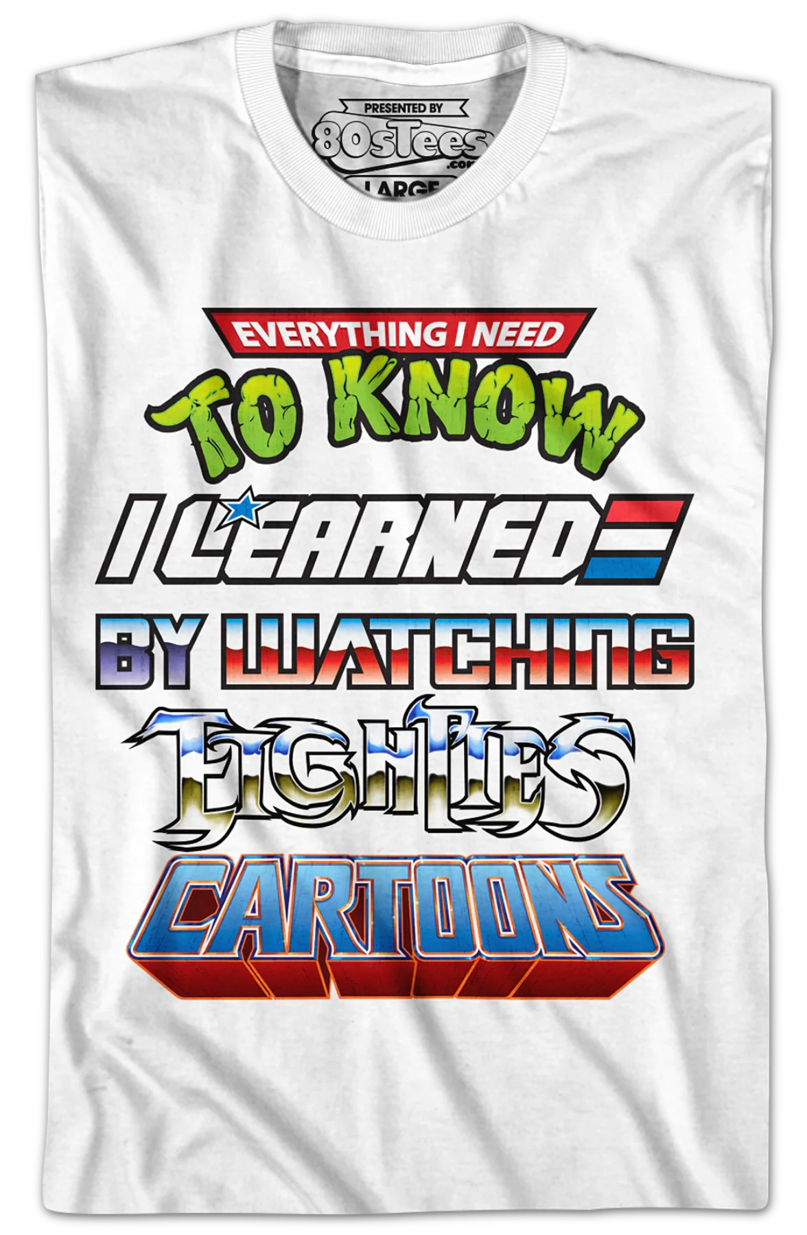 Everything I Need To Know I Learned By Watching Eighties Cartoons Shirt - Image 2