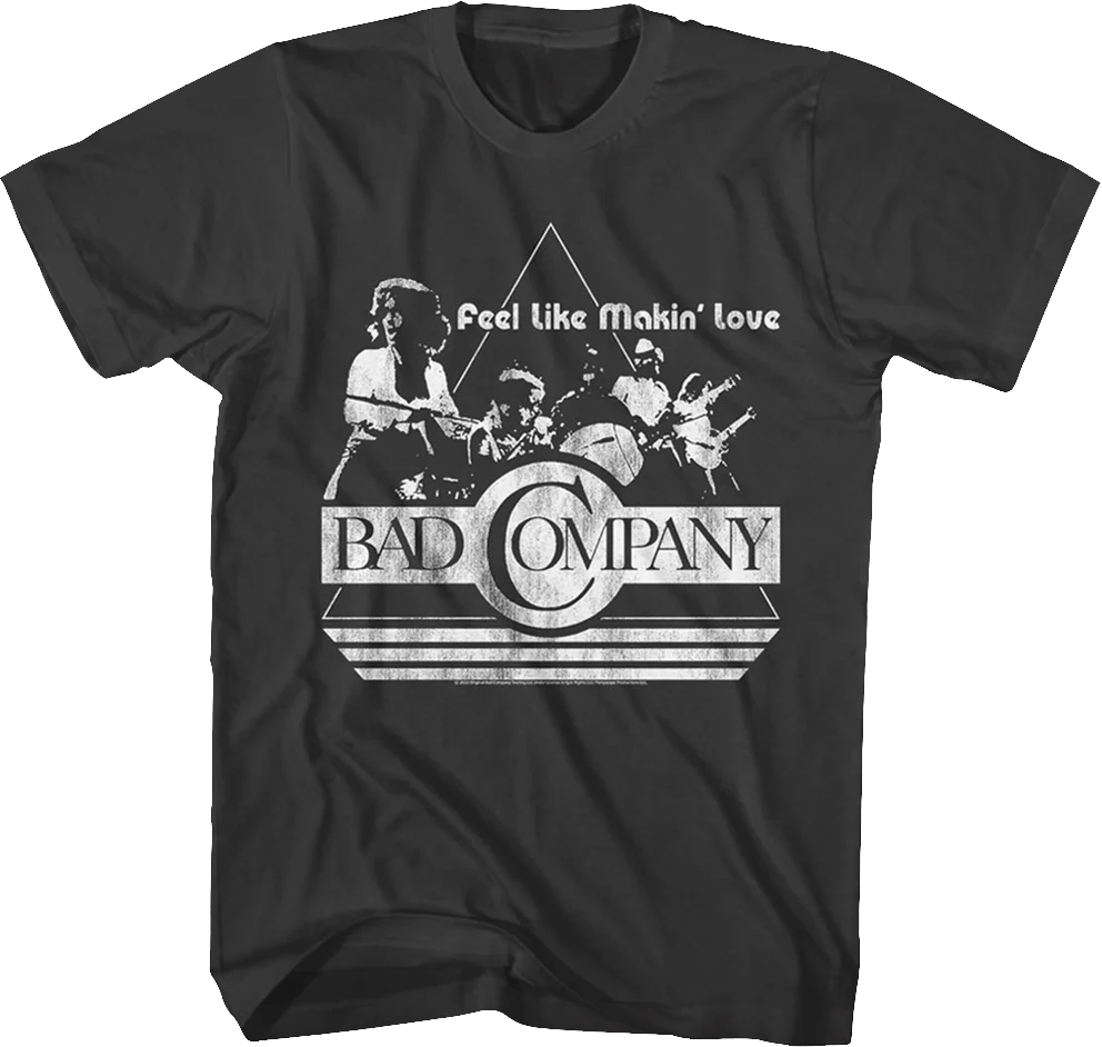 Feel Like Makin' Love Bad Company T-Shirt