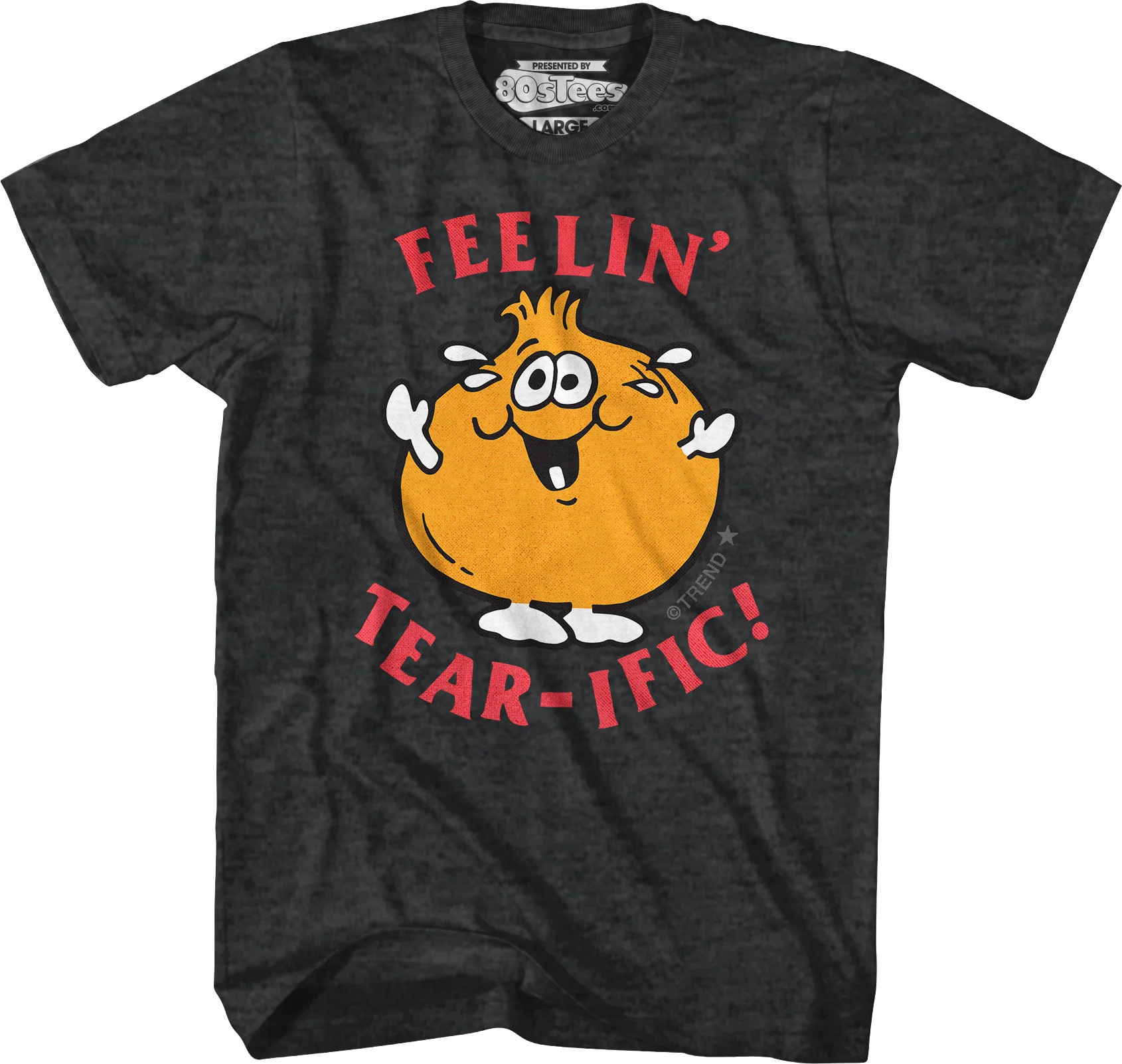Feelin' Tear-ific Scratch N Sniff T-Shirt