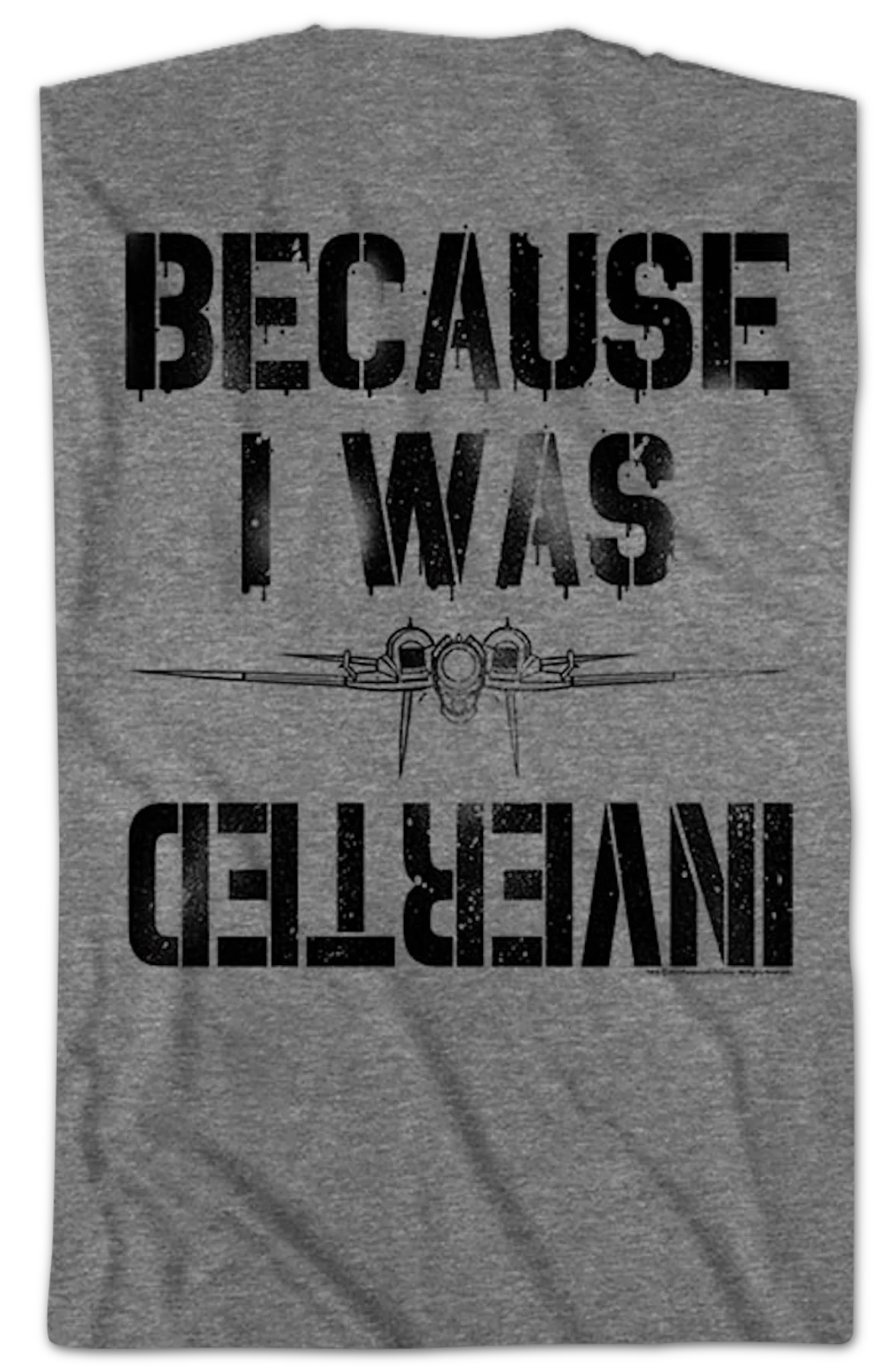 Front & Back Because I Was Inverted Top Gun T-Shirt - Image 2