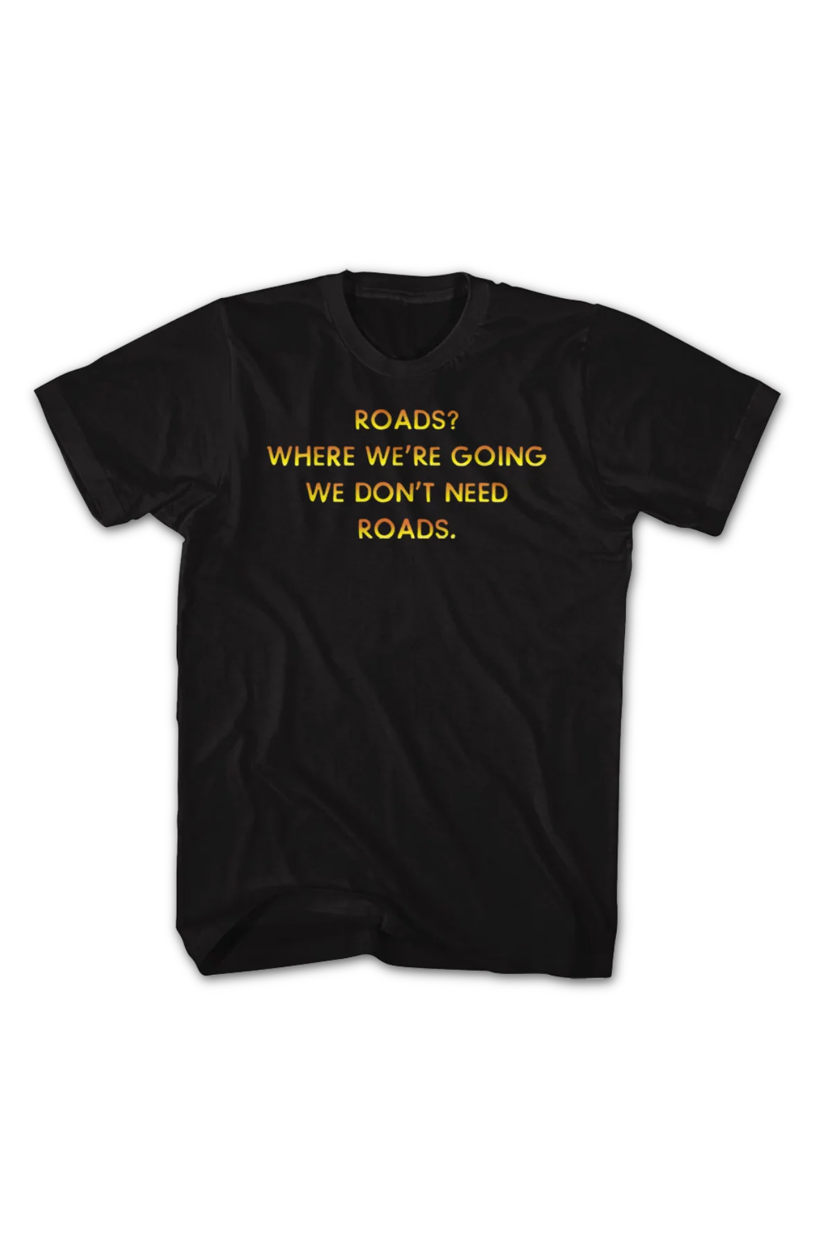 Front & Back We Don't Need Roads Back To The Future T-Shirt - Image 2