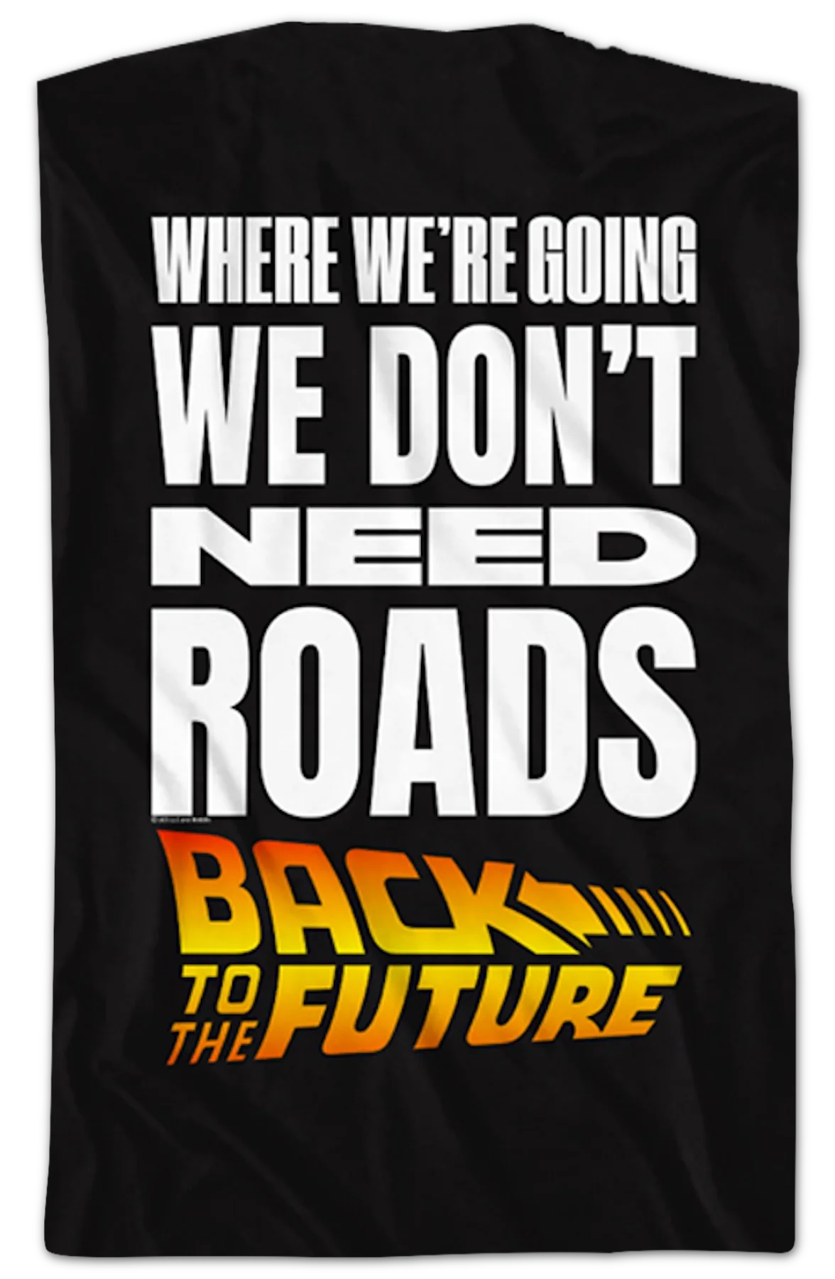 Front & Back We Don't Need Roads Back To The Future T-Shirt - Image 2