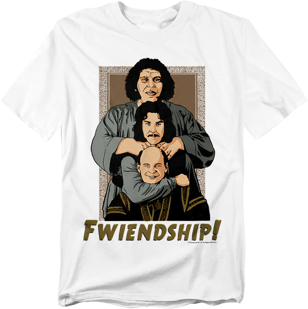 Fwiendship Princess Bride T-Shirt