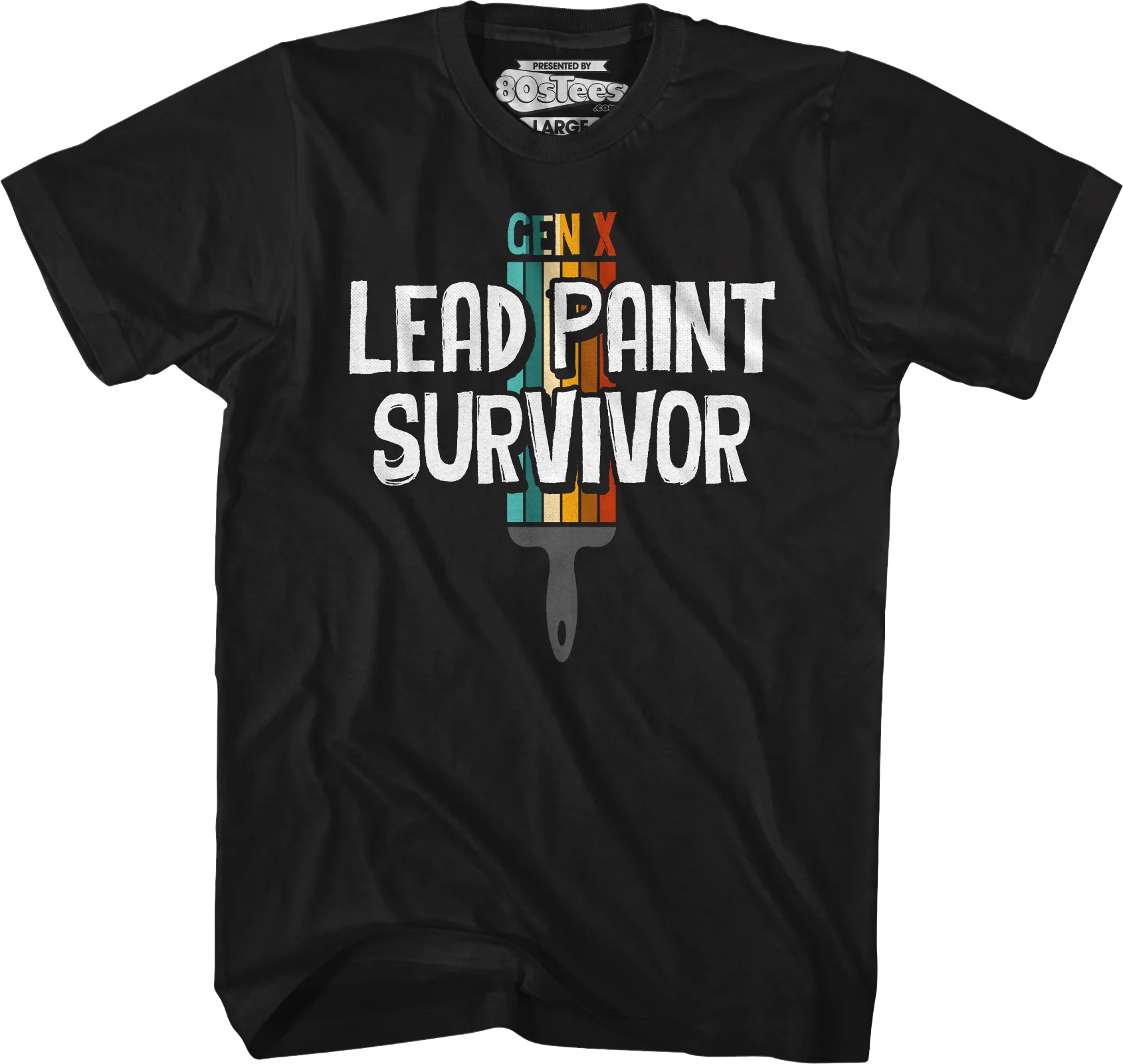 Gen X Lead Paint Survivor T-Shirt
