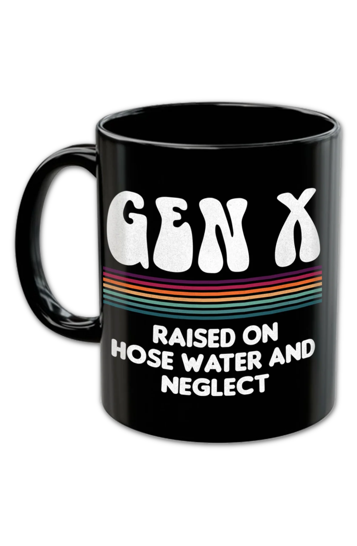 Gen X Raised On Hose Water And Neglect Coffee Mug - Image 2