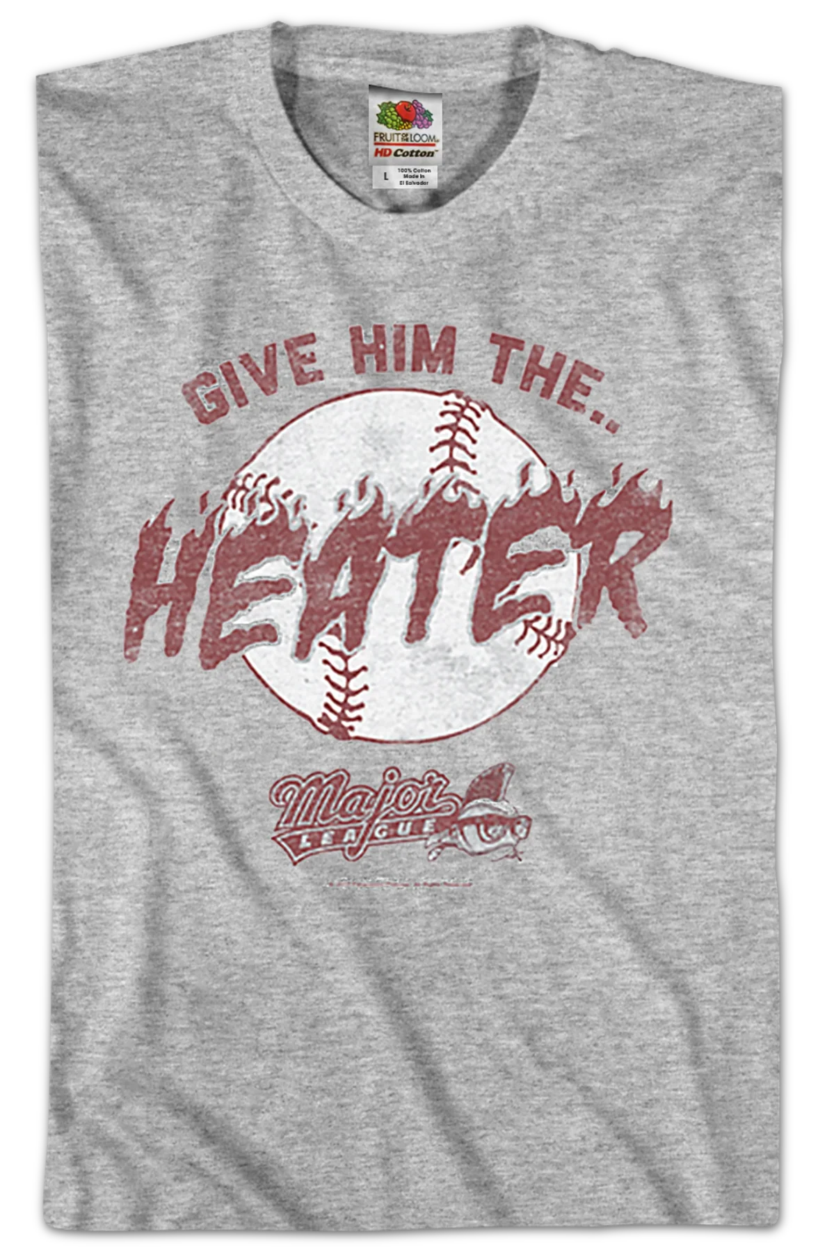 Give Him The Heater Major League T-Shirt - Image 2