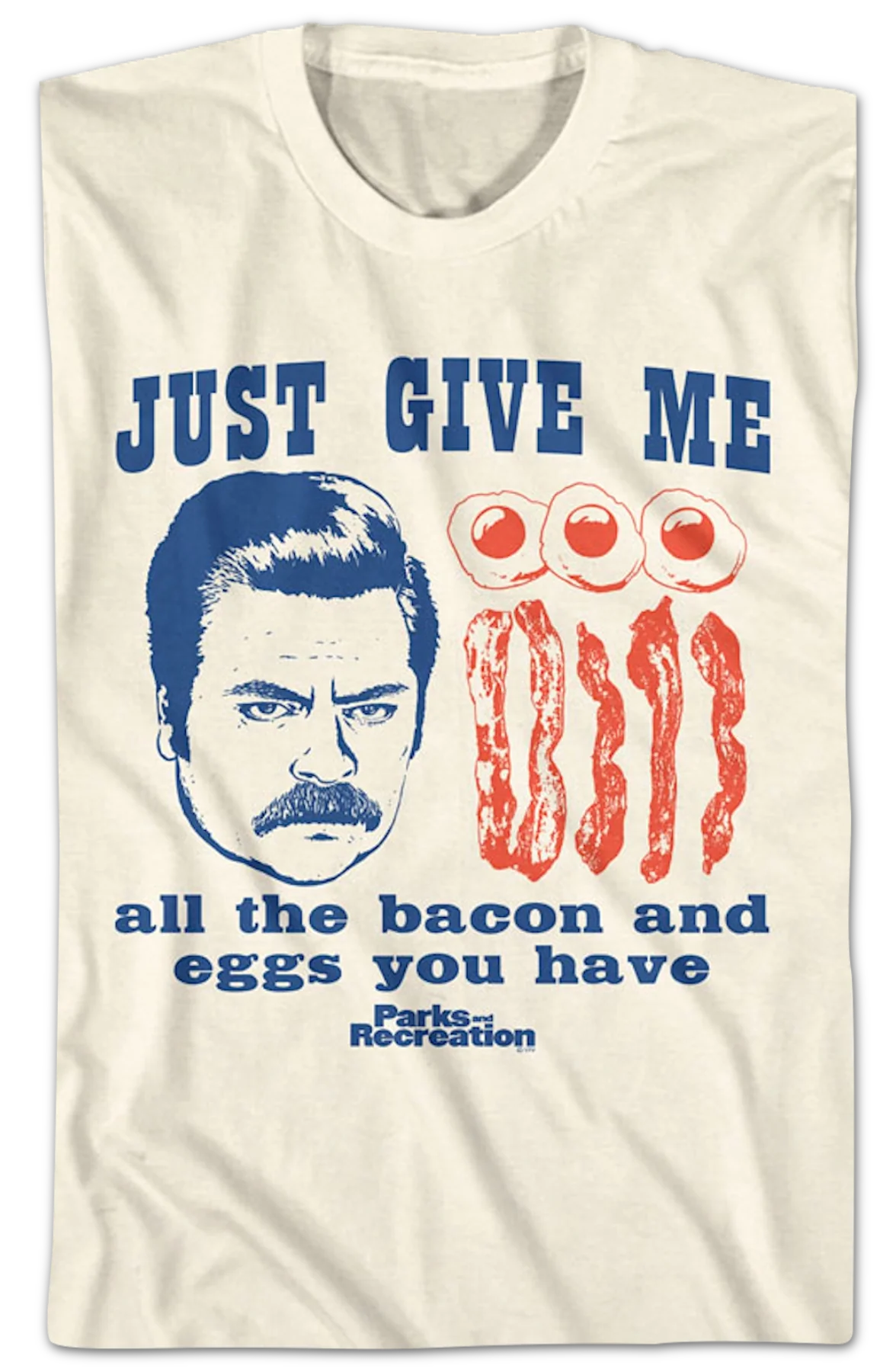 Give Me All The Bacon And Eggs You Have Parks And Recreation T-Shirt - Image 2