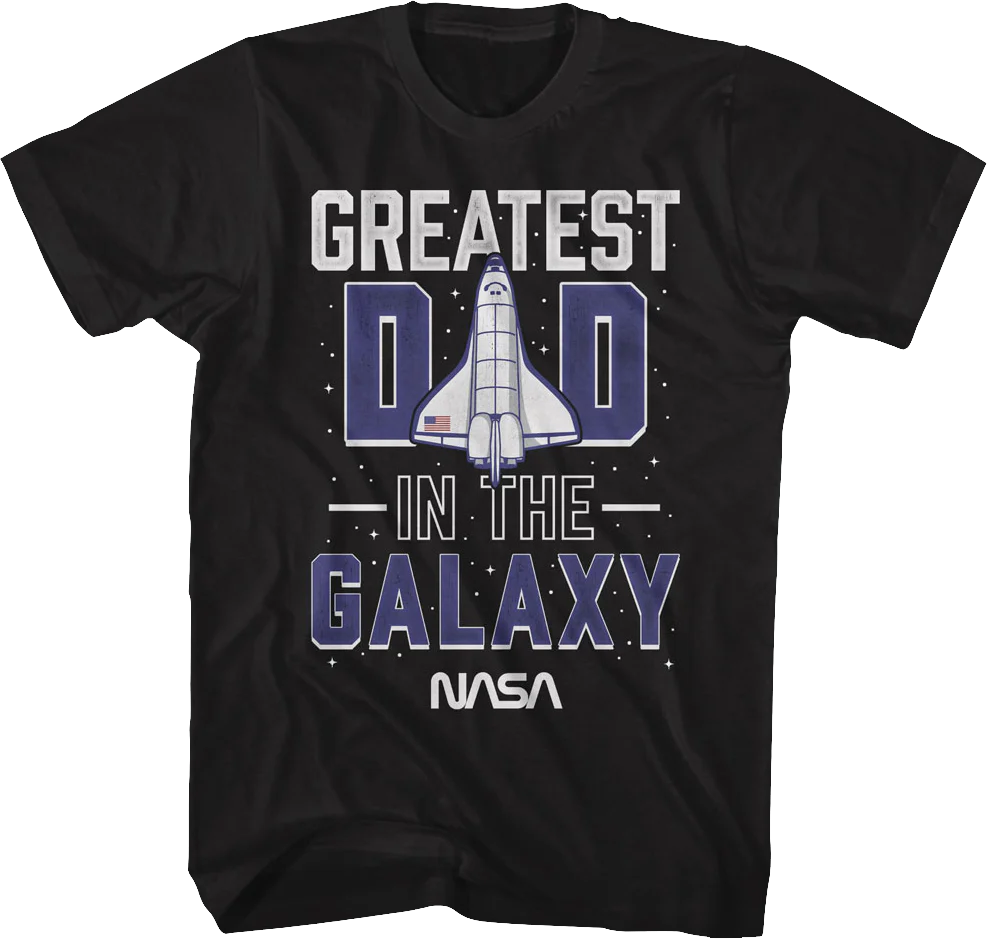 Greatest Dad In The Galaxy NASA T-Shirt