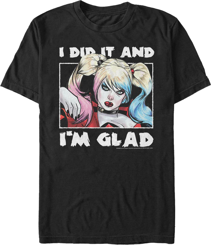 Harley Quinn I Did It And I'm Glad DC Comics T-Shirt
