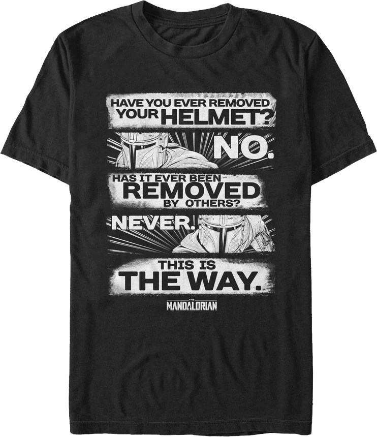 Have You Ever Removed Your Helmet Star Wars The Mandalorian T-Shirt